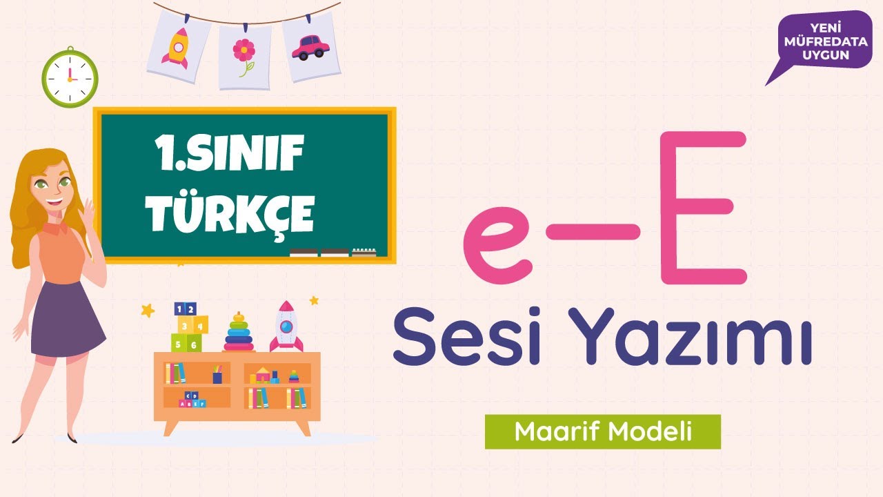 1. Sınıf - E Sesi Yazımı (Yeni Müfredat, Maarif Modeli)