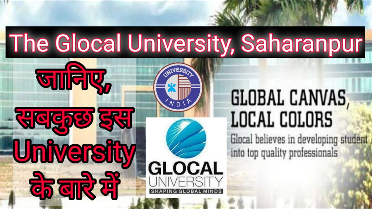 THE GLOCAL UNIVERSITY, SAHARANPUR || GLOCAL UNIVERSITY SAHARANPUR