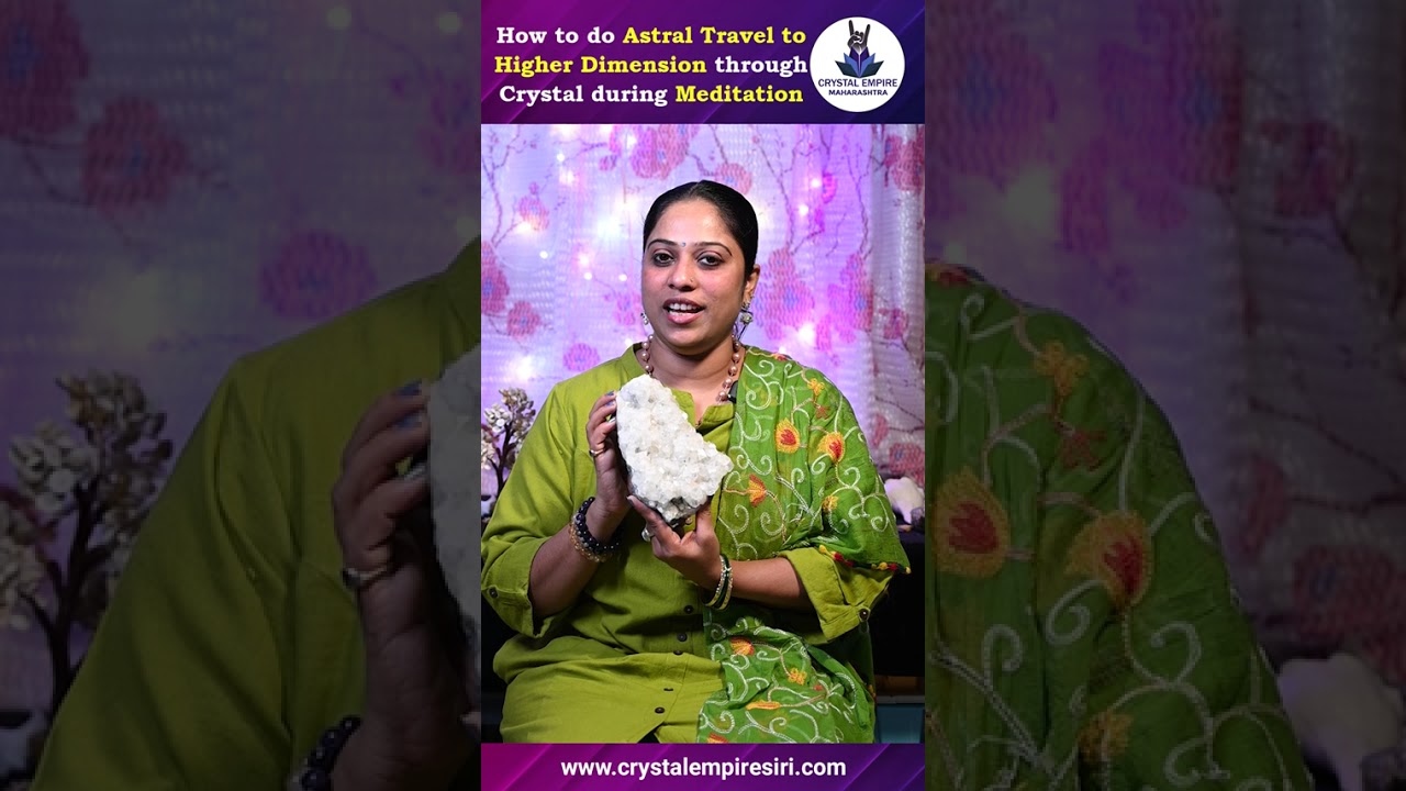 How To Do Astral Travel To Higher Dimension Through Crystal During Meditation