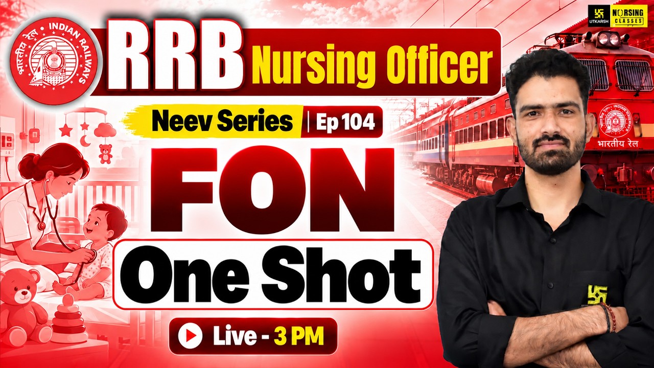 RRB Nursing Officer 2026 | RRB Nursing FON One Shot Class | Nursing Neev Series EP-104 | Roshan Sir