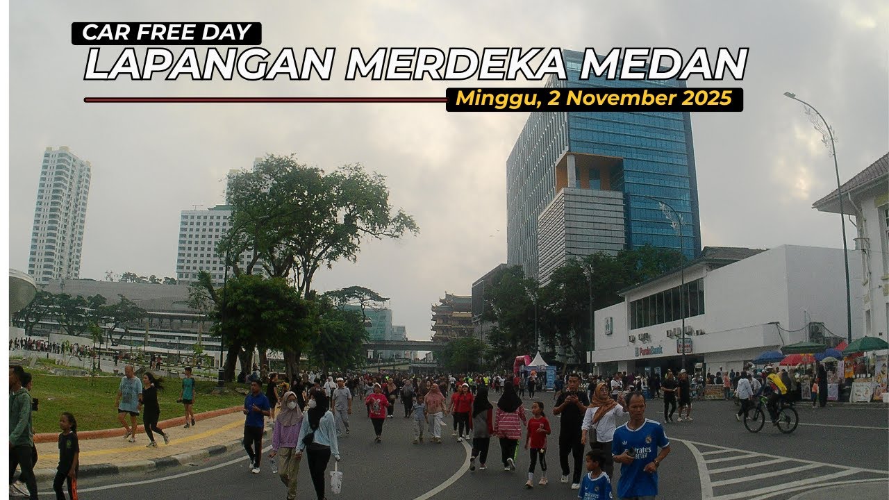 SUASANA CAR FREE DAY LAPANGAN MERDEKA MEDAN || 2 November 2025