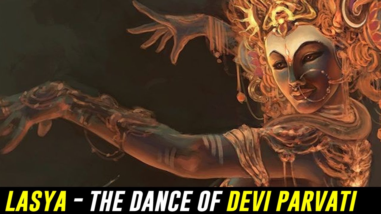 Lasya - The Dance of Goddess Parvati | The Dance of Creation