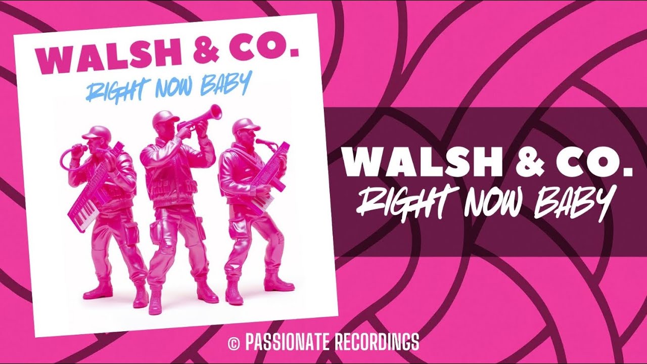 Walsh & Co – Right Now Baby (new generation Italo disco)