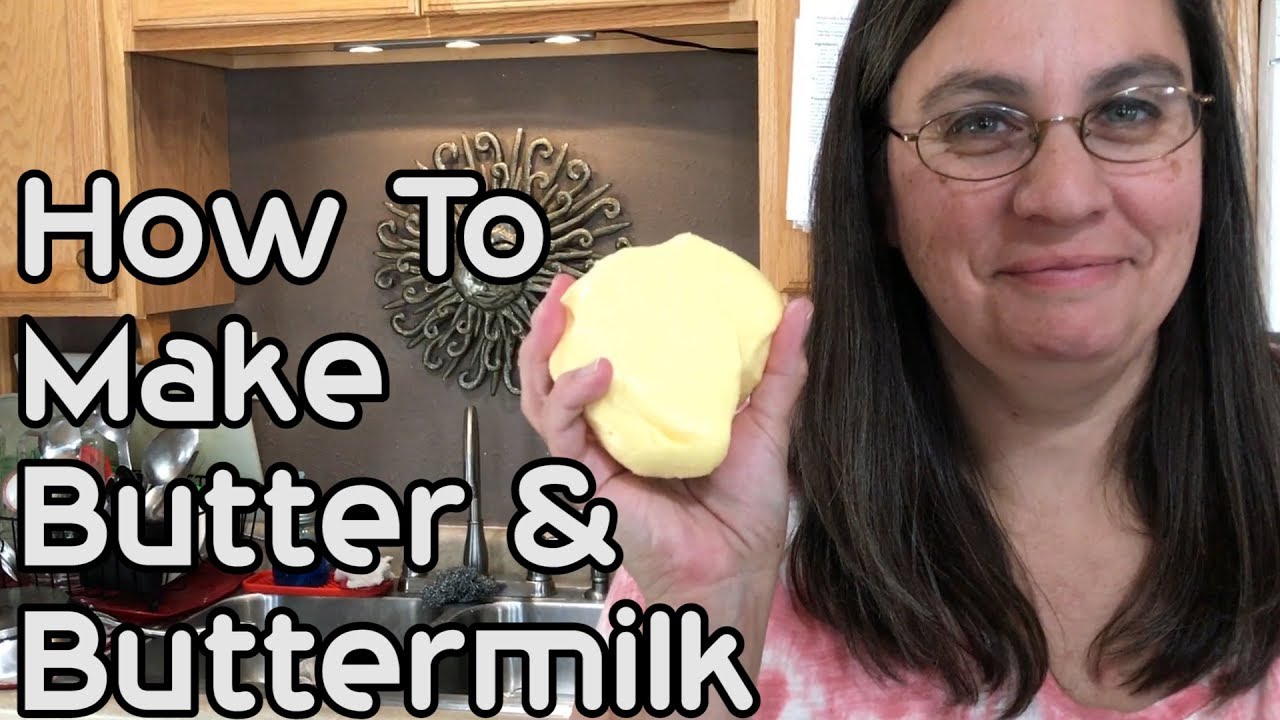 How To Make Butter and Buttermilk