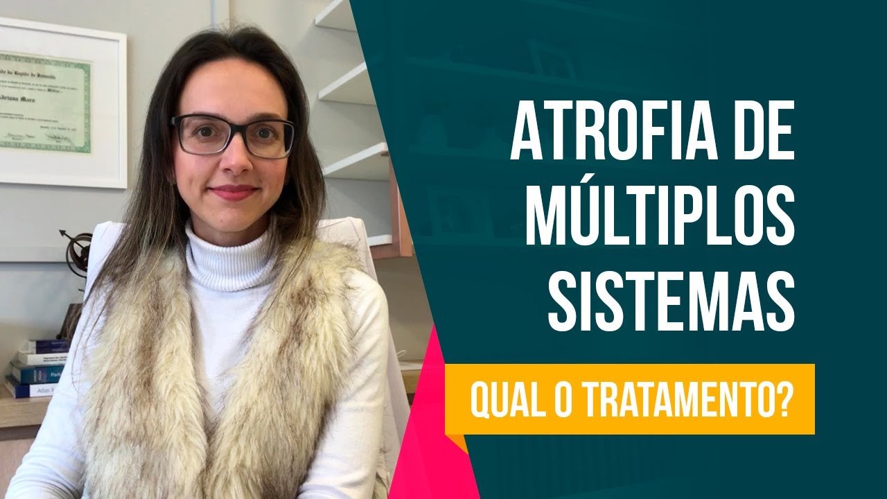 Atrofia de múltiplos sistemas - Qual o tratamento?