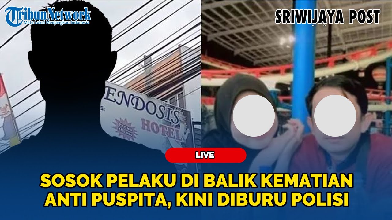 🔴 SOSOK Pelaku di Balik Kematian Anti Puspita, Ibu Muda di Palembang, Kini Diburu Polisi, SUAMI Syok