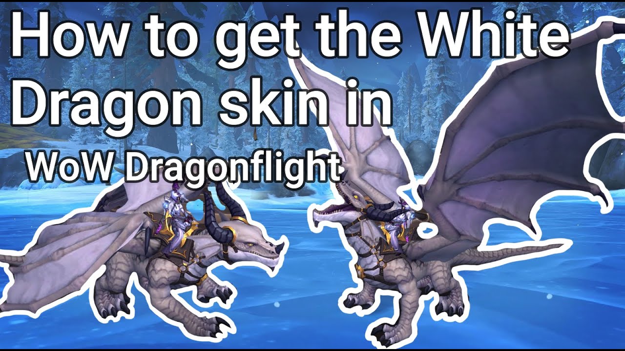 Как получить шкуру Белого Дракона в WoW Dragonflight | Драконья чешуя | Рукопись Дракона
