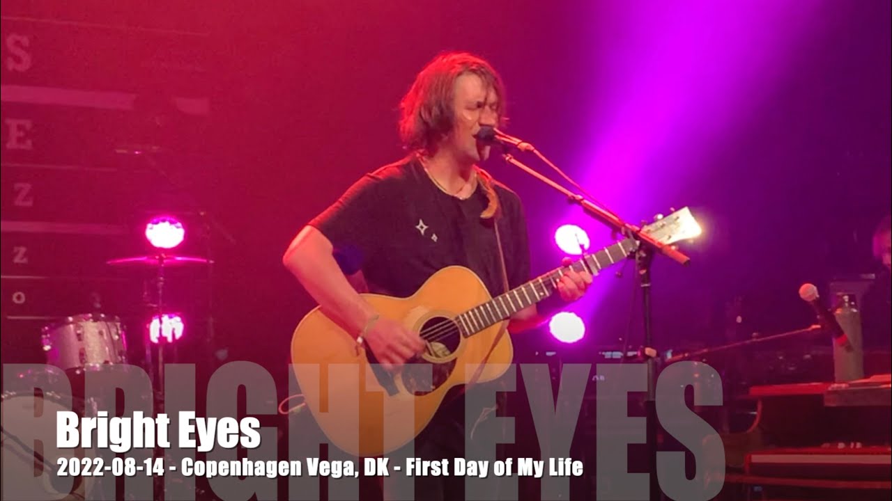 Bright Eyes - First Day of My Life - 2022-08-14 - Copenhagen Vega, DK