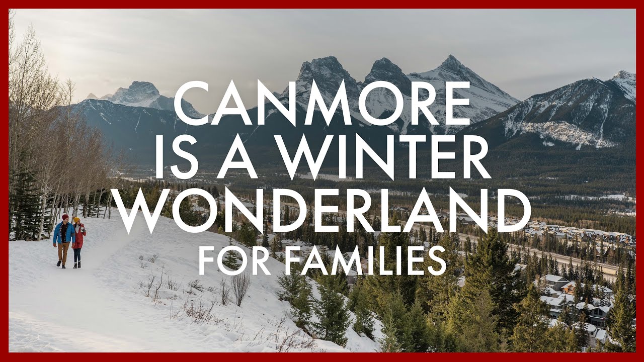 Canmore is a Winter Wonderland for Families