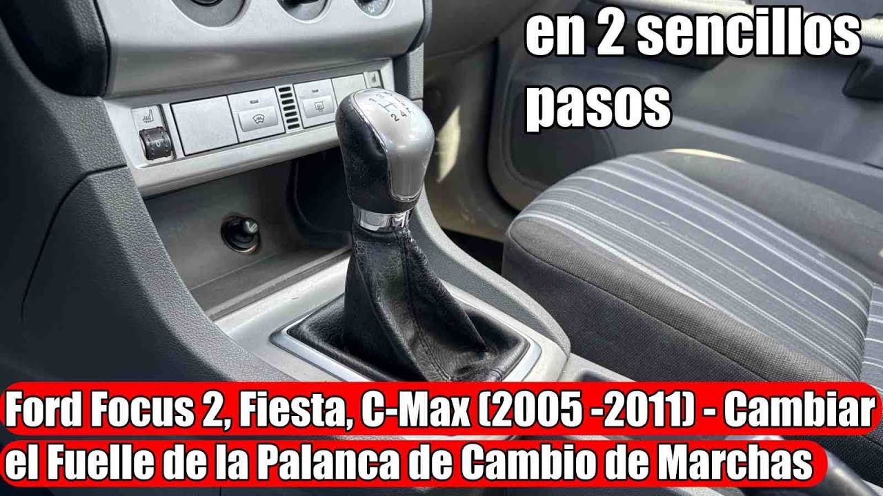 Ford Focus 2, Fiesta, C-Max (2005-2011)- Como cambiar el fuelle de la palanca de cambio de marchas