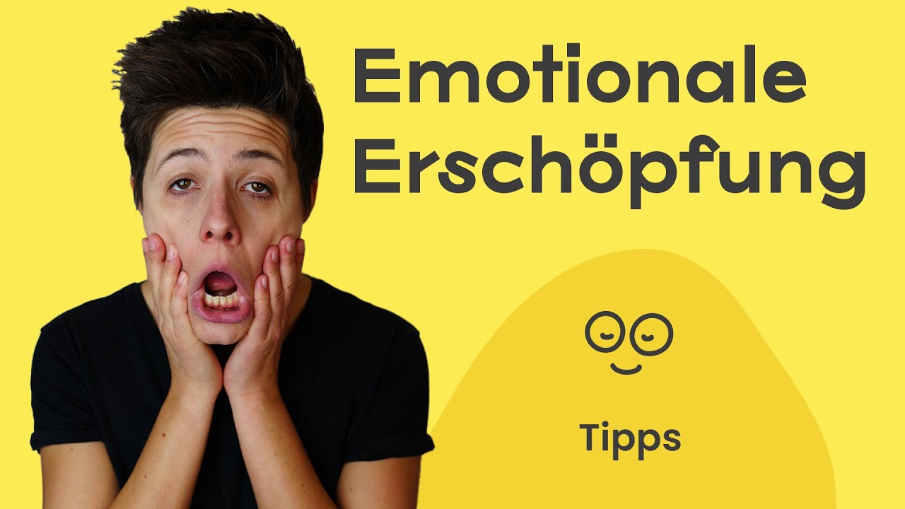 Emotionale Erschöpfung erkennen und lösen 😑