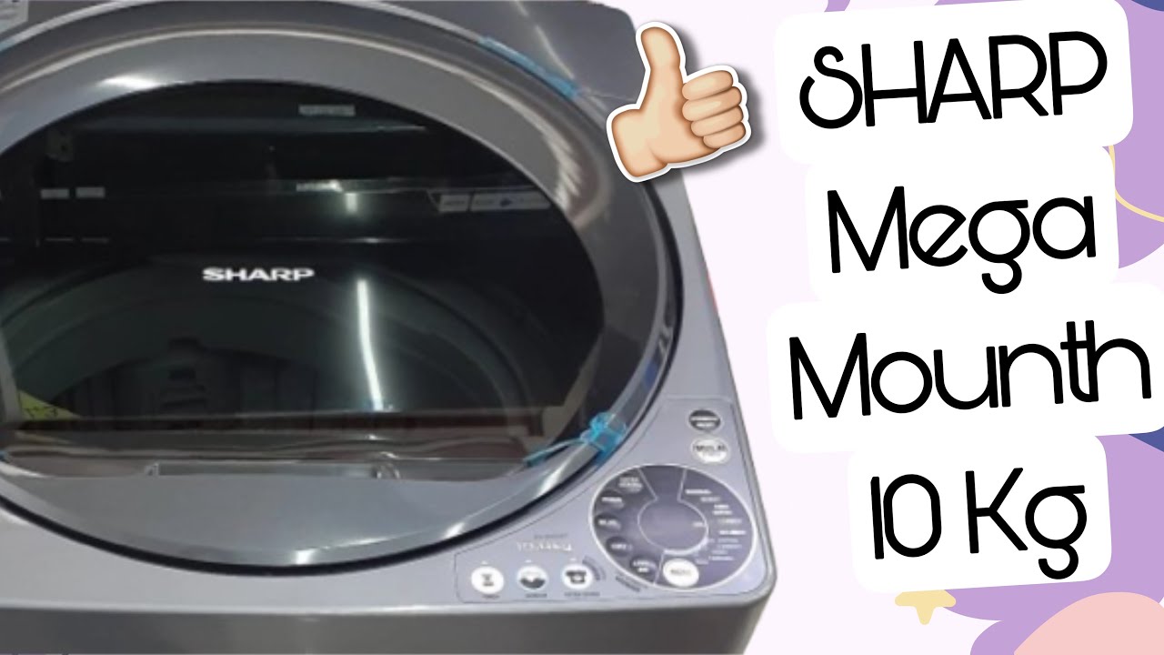 Review Unboxing mesin cuci SHARP ES-M1008T 10 Kg - Mega Mounth