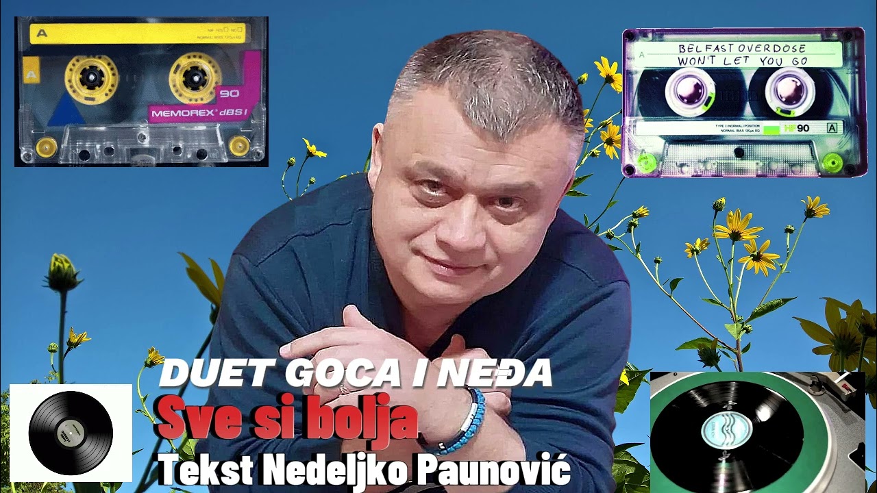 Nedeljko Neđa Paunović - Sve si bolja 2