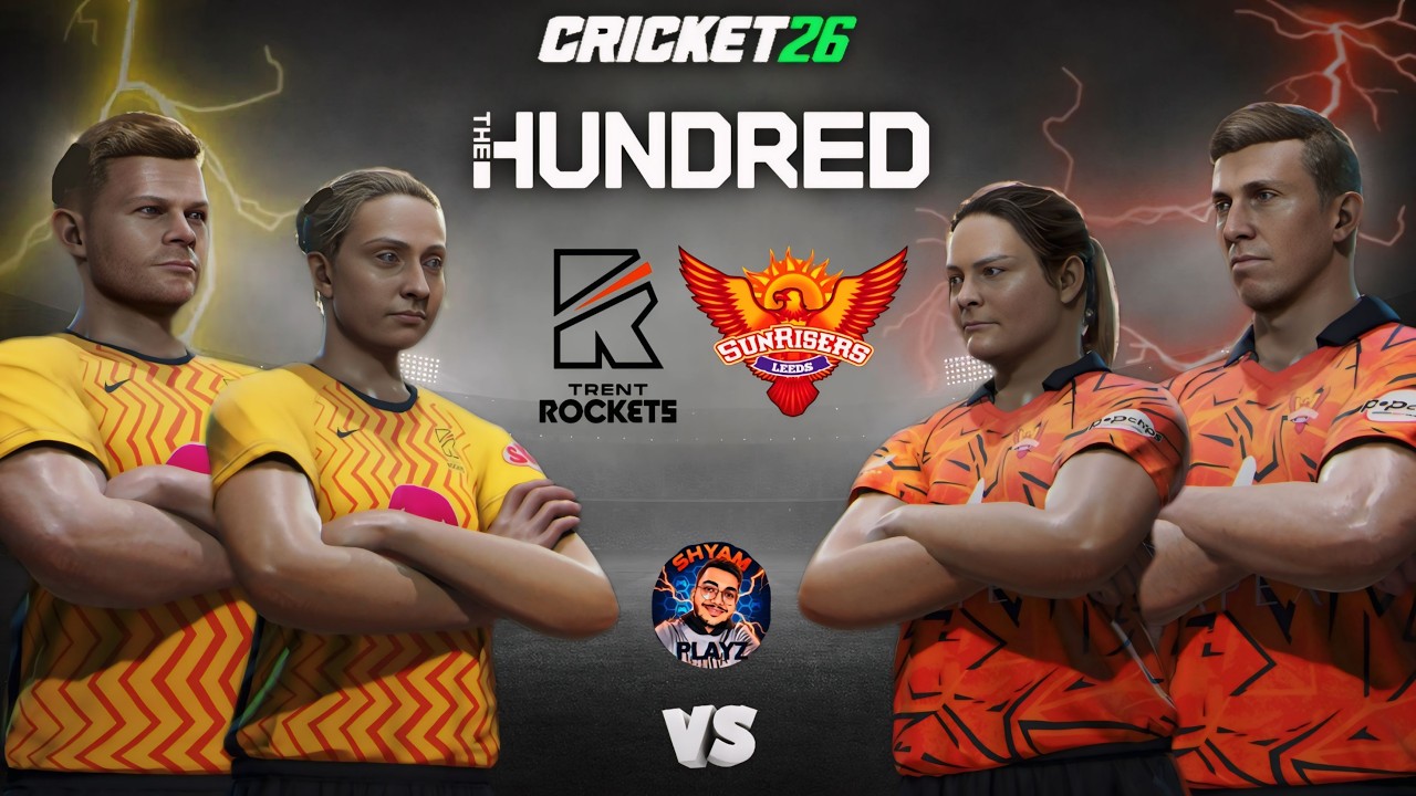 🔴 Trent Rockets vs Sunrisers Leeds Match | The Hundred 2026 | Cricket 26 Live - Shyam Playz