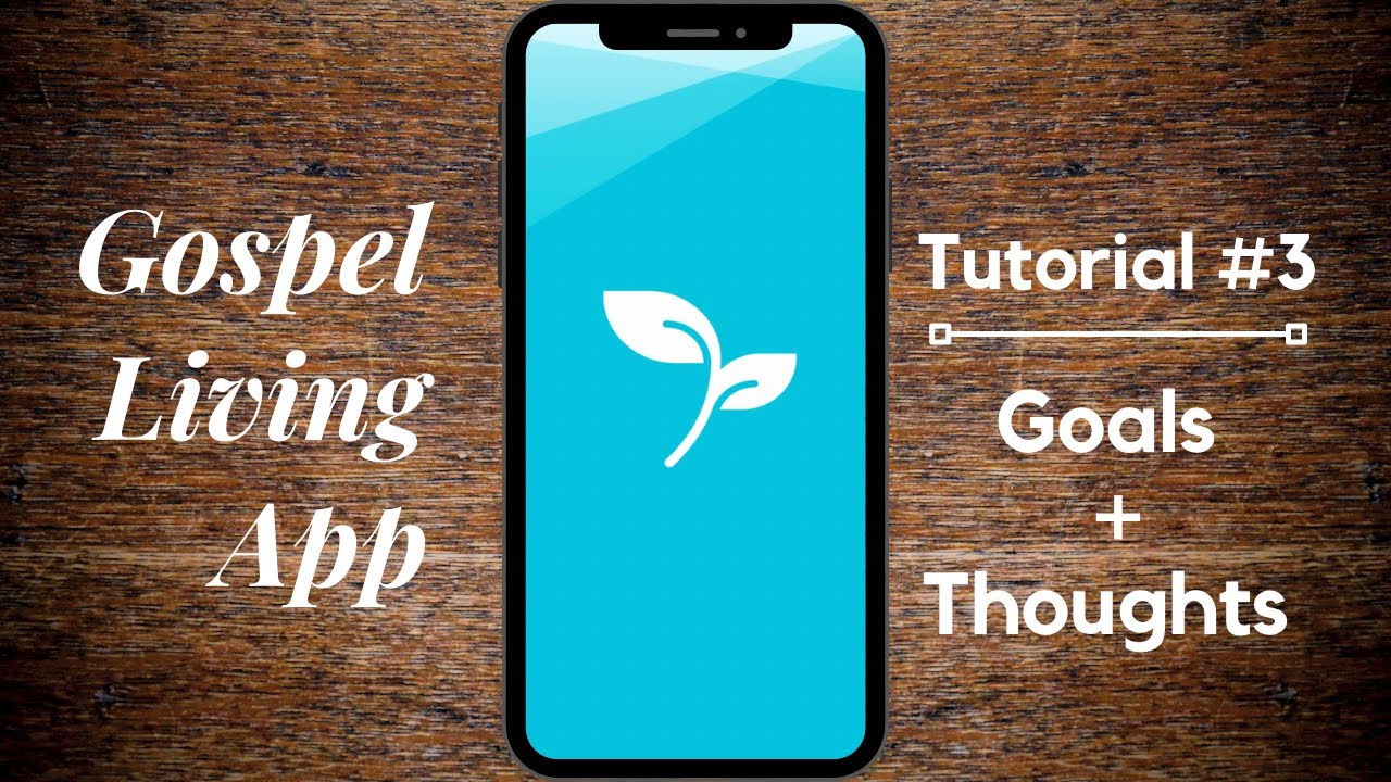 Gospel Living - Tutorial #3 (Goals + Thoughts)