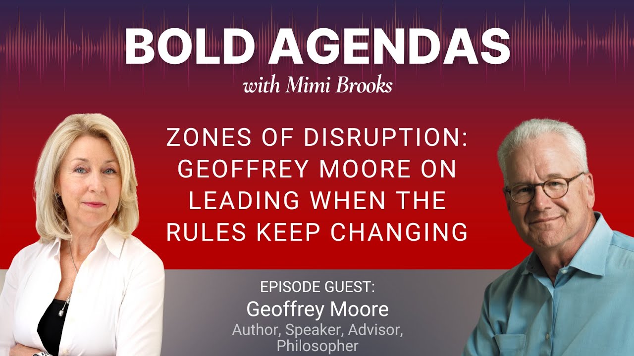 Zones of Disruption: Geoffrey Moore on Leading When the Rules Keep Changing
