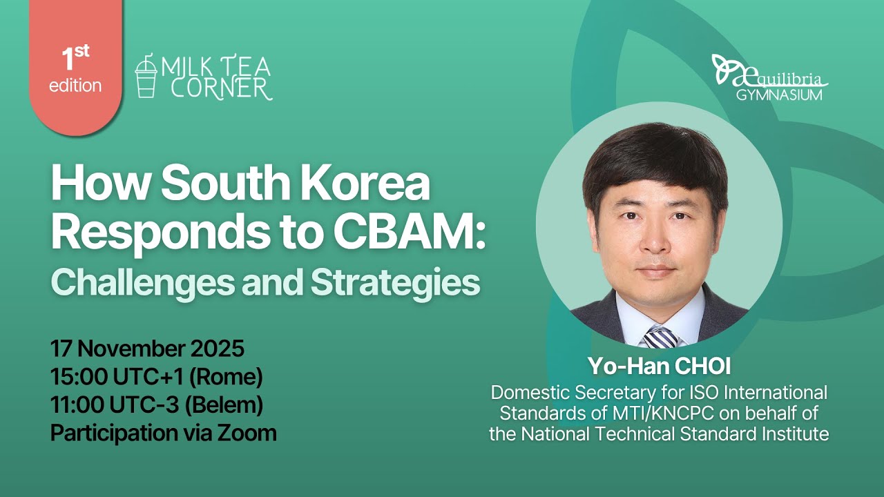 How Korea responds to CBAM: challenges and strategies - 1st Milk Tea Corner