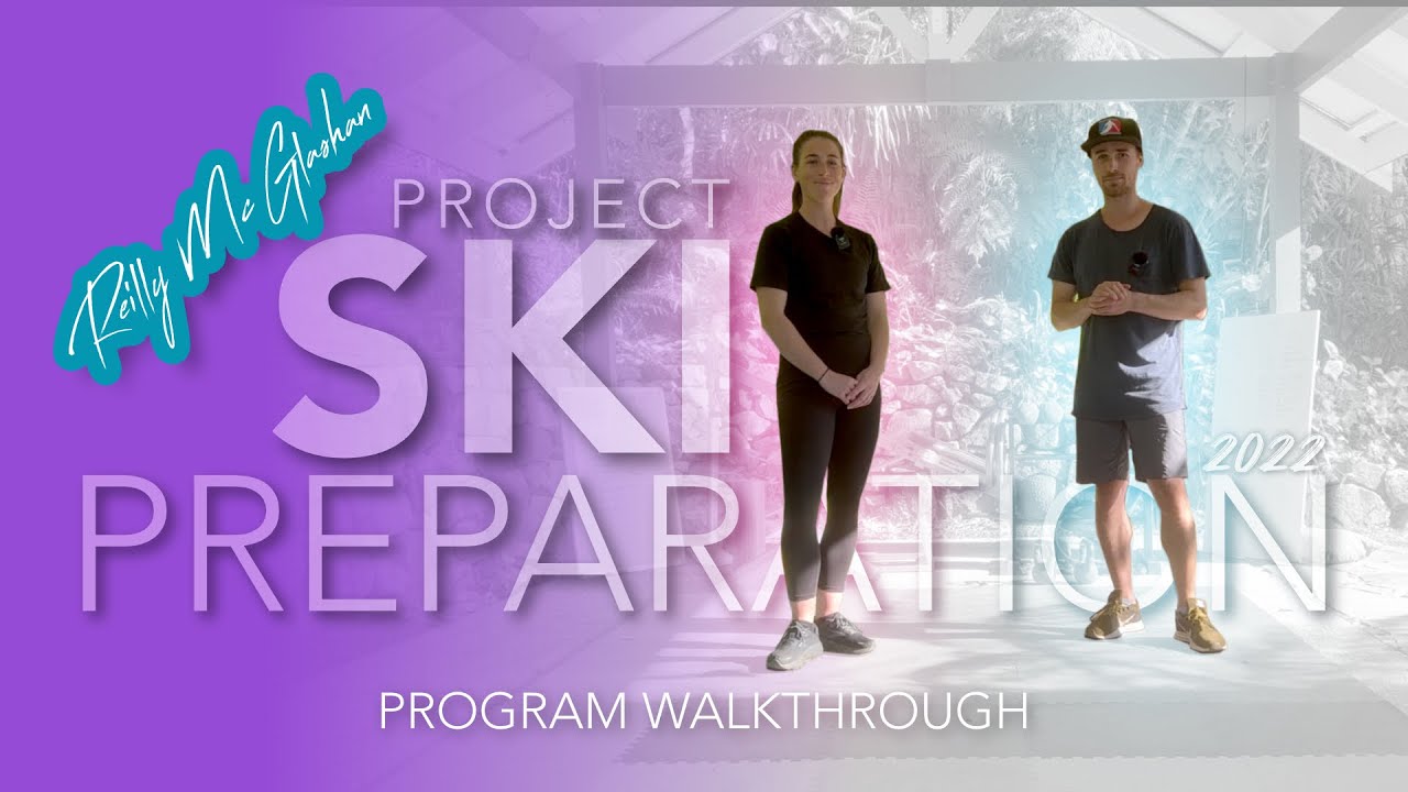 Project Ski Preparation - Reilly's custom ski preparation workout routine