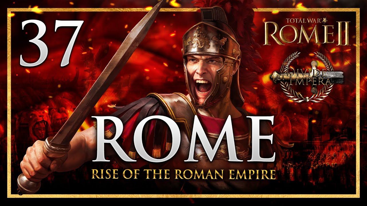 THE FIREPOWER OF ROME UNLEASHED! Total War: Rome 2 - Divide Et Impera Mod Rome Campaign #37