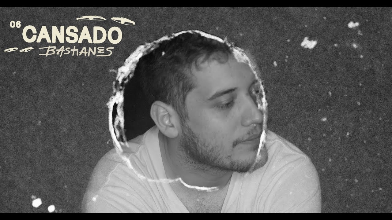 Bastianes - Cansado (Videoclip Oficial)