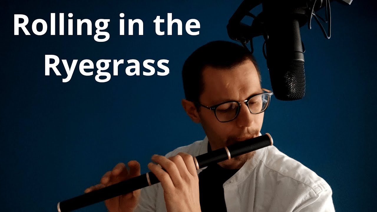 Rolling In The Ryegrass (Flute in G)