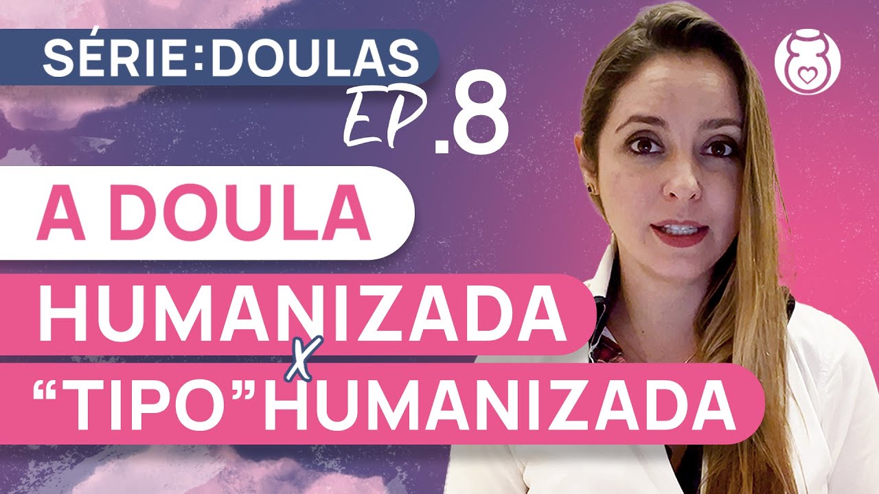 A Doula HUMANIZADA X 