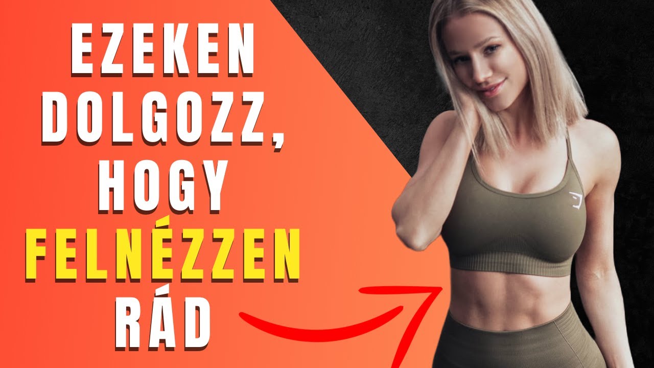 7+1 tulajdons&aacute;g, hogy feln&eacute;zzenek r&aacute;d a nők - csajoz&aacute;s