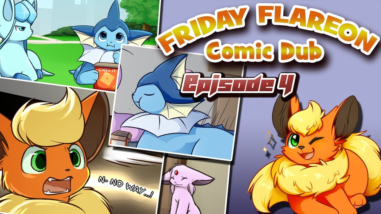 Friday Flareon Comic Dub Episode #4