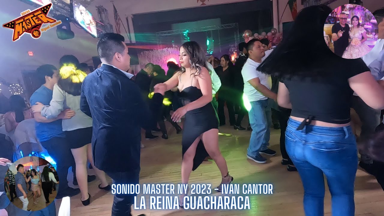 🔥LA REINA GUACHARACA 2023 IVAN CANTOR / SONIDO MASTER NY MIGUEL SANCHEZ / EN LOS 15 AÑOS DE KIMBERLY