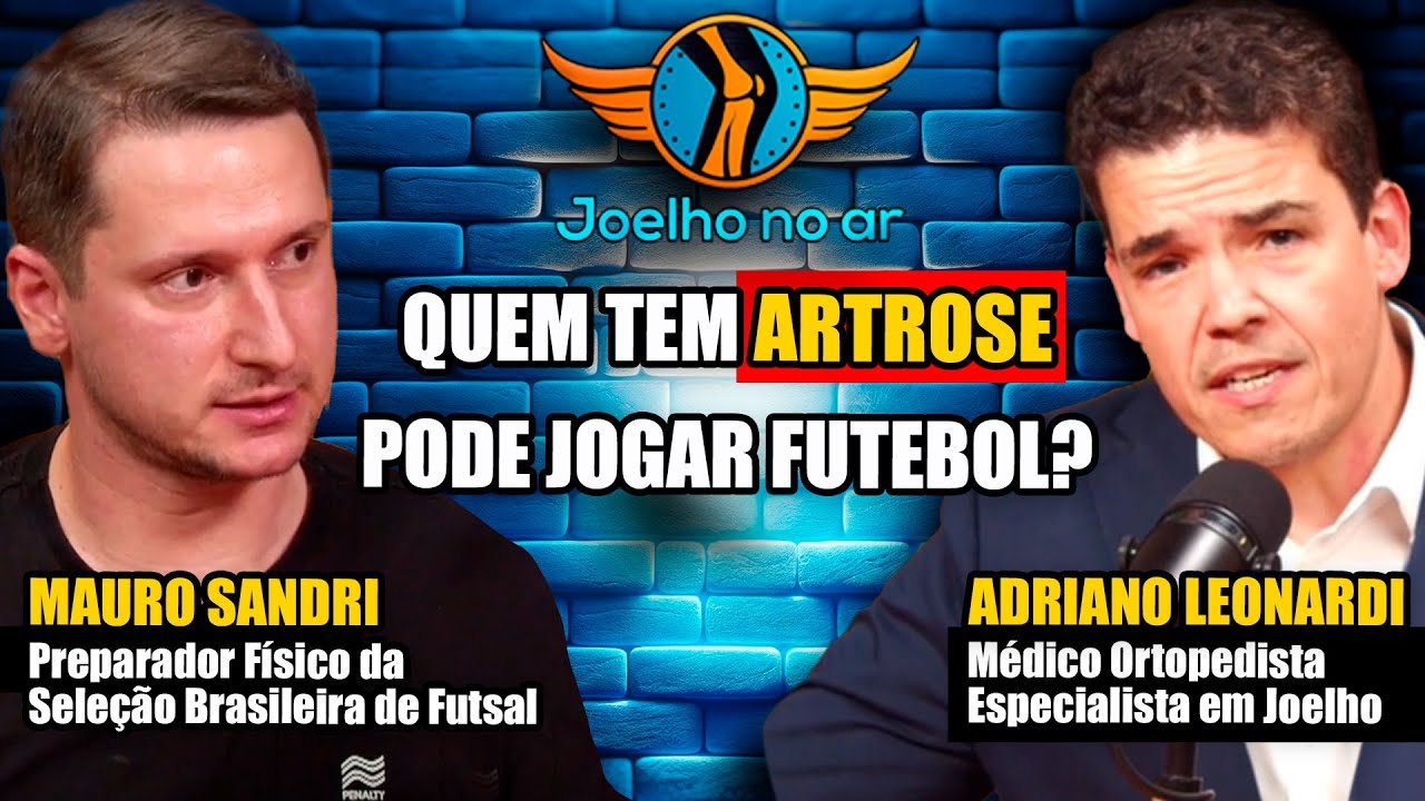 Quem tem ARTROSE consegue jogar futebol? | Podcast Joelho no Ar #19