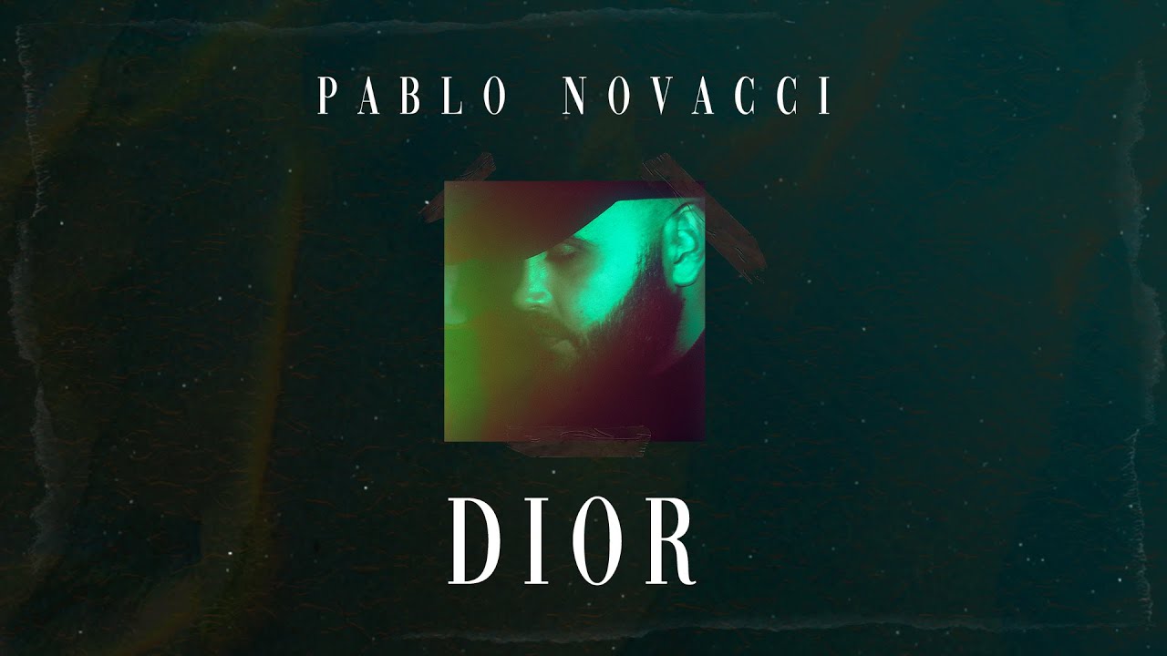 Pablo Novacci - Dior prod.GeezyBeatz (VIDEO 2021)