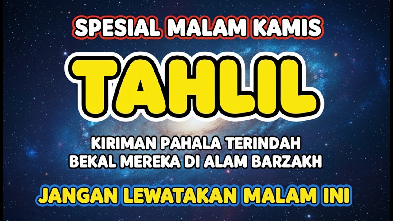 JANGAN TERLAMBAT‼️DOA MALAM KAMIS ‼️DOA TAHLIL LENGKAP UNTUK ORANG YANG SUDAH MENINGGAL DUNIA