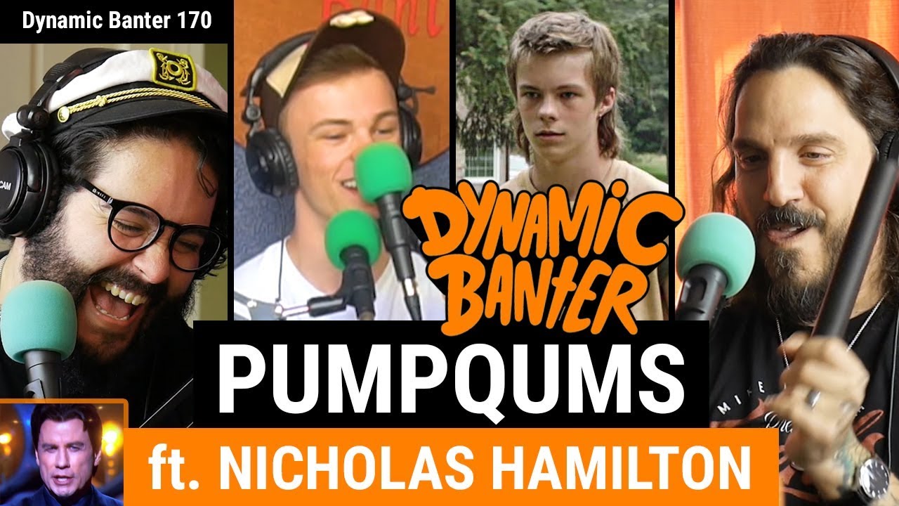 Dynamic Banter 170 - Pumpqums Ft. Nicholas Hamilton