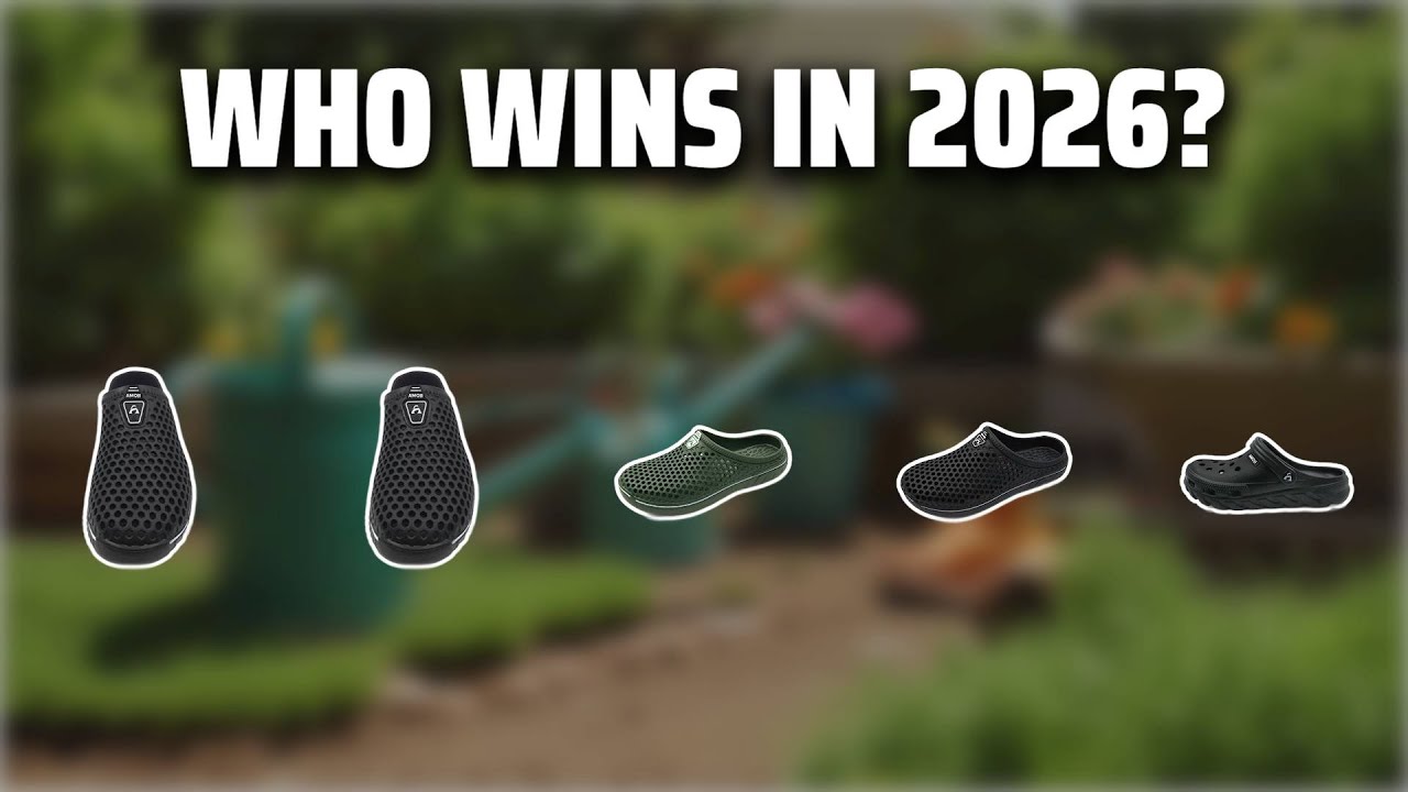 The Top 5 Best Garden Shoes in 2026 - Must Watch Before Buying!