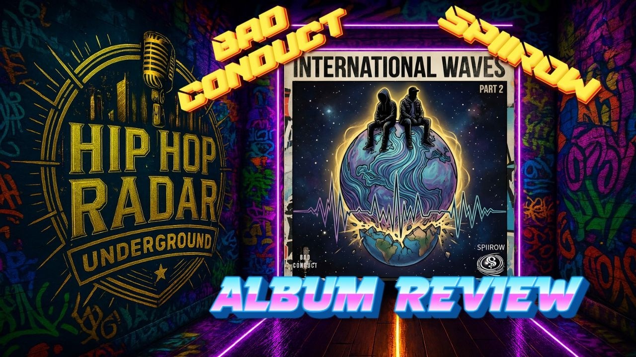Bad Conduct & Spiirow- International Waves Pt.2 - Album Review
