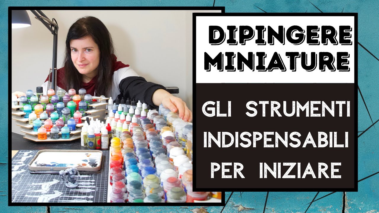 Come INIZIARE a dipingere le miniature: gli STRUMENTI INDISPENSABILI