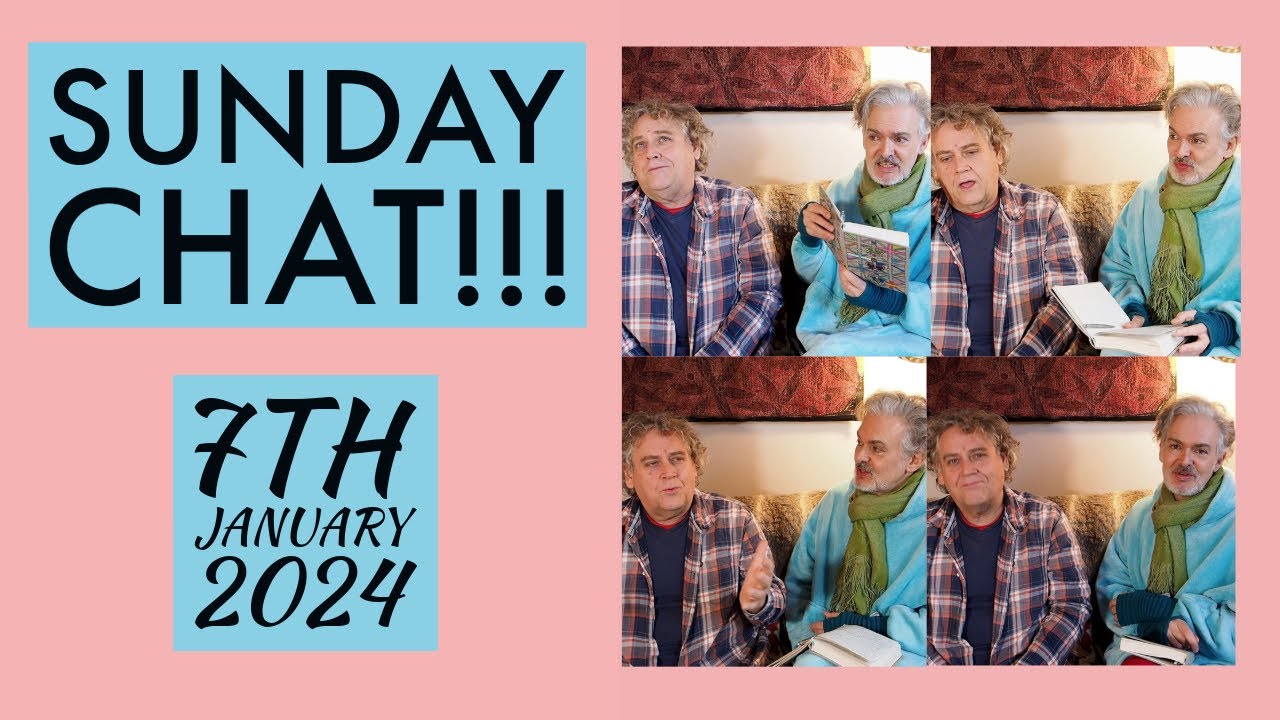 Sunday Chat!!!  7th January 2024