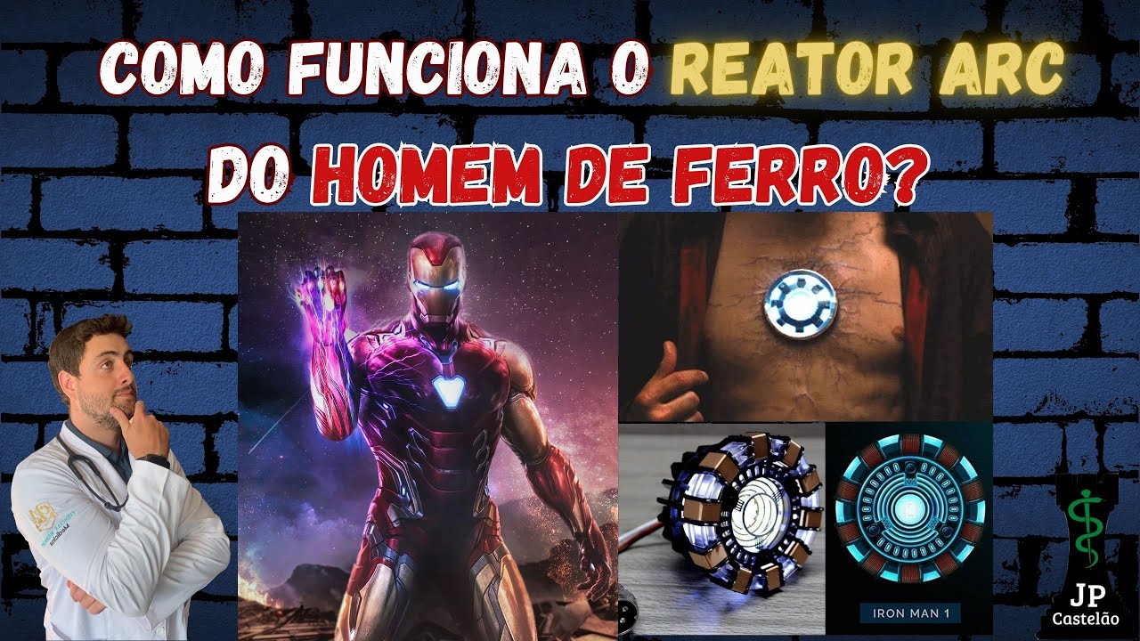 COMO FUNCIONA O REATOR ARC DO HOMEM DE FERRO?