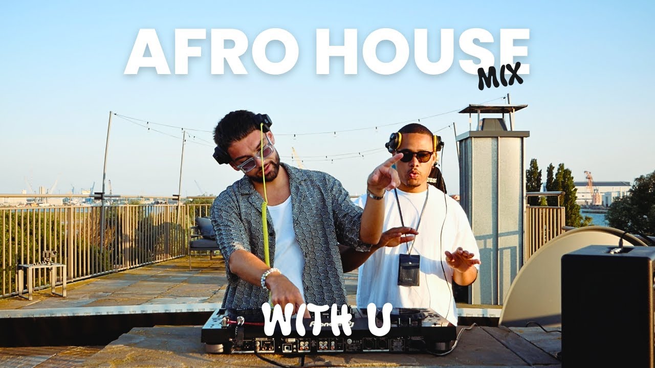 WITH U - SUNSET AFRO HOUSE MIX