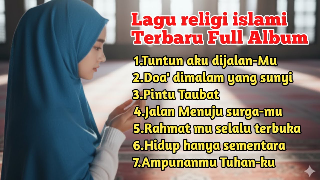 Lagu religi islami terbaru renungan hati full album - Rahmat mu yang selalu terbuka 
