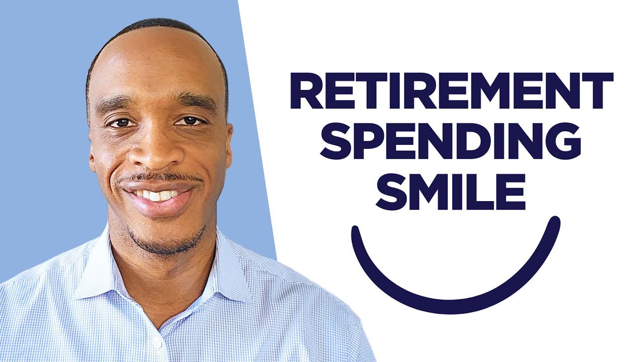 The Retirement Spending Smile: 3 Stages of Retirement Spending & How to Plan for Them