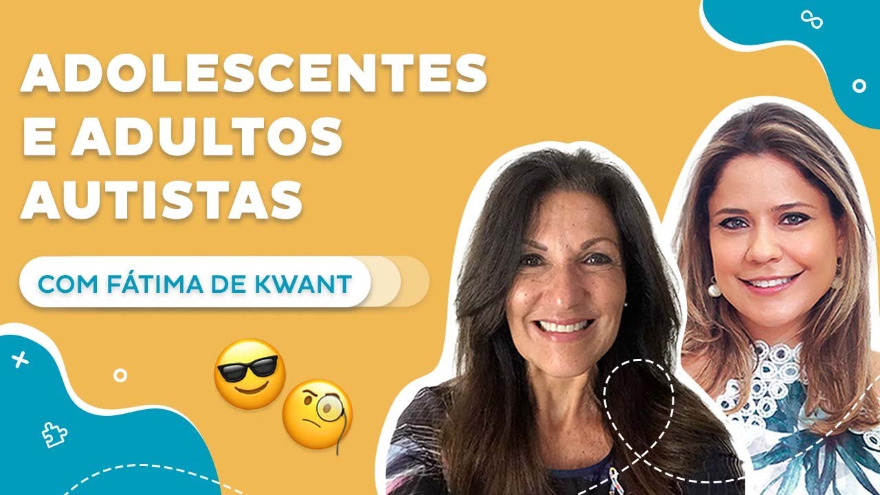 Acompanhamento terapêutico para adolescentes e adultos autistas, com Fátima de Kwant