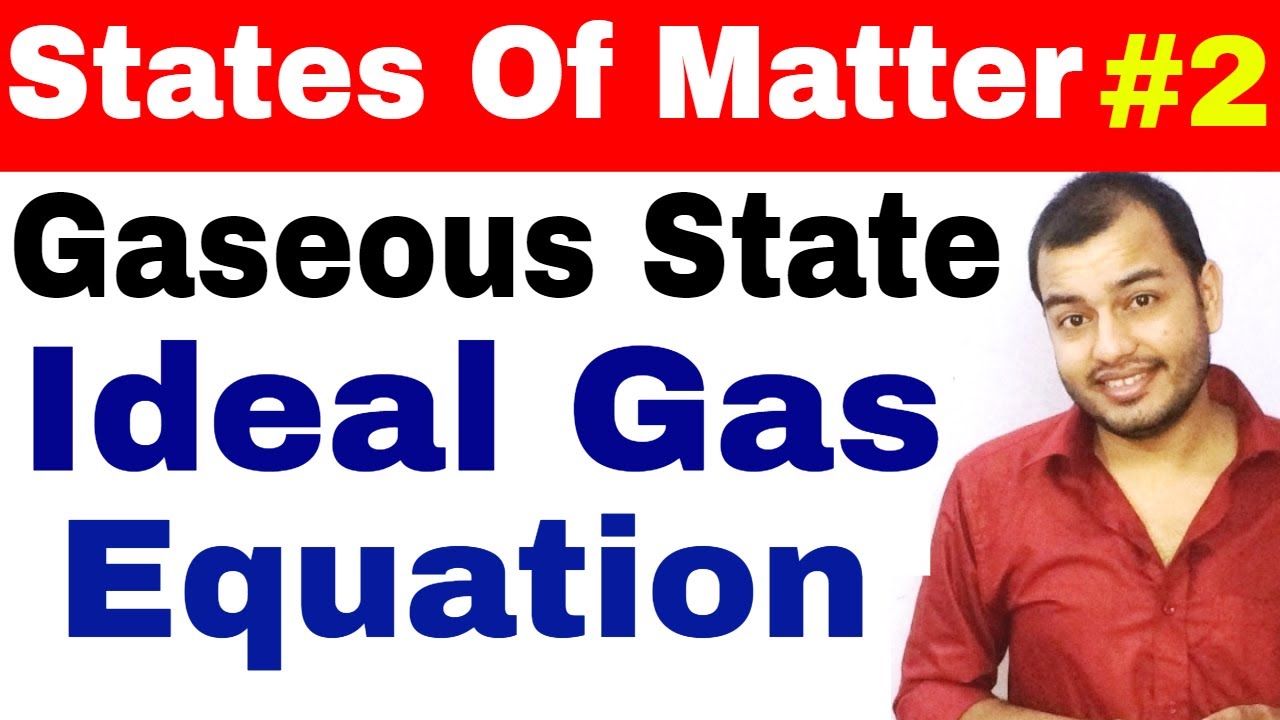 11 chap 5 || States of Matter - Gaseous State 02 || Ideal Gas Equation IIT JEE / NEET ||