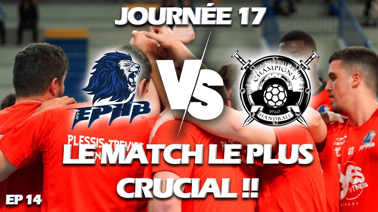 LE MATCH LE PLUS CRUCIAL ! #ProjetRégion #Handball #EPHB EP14
