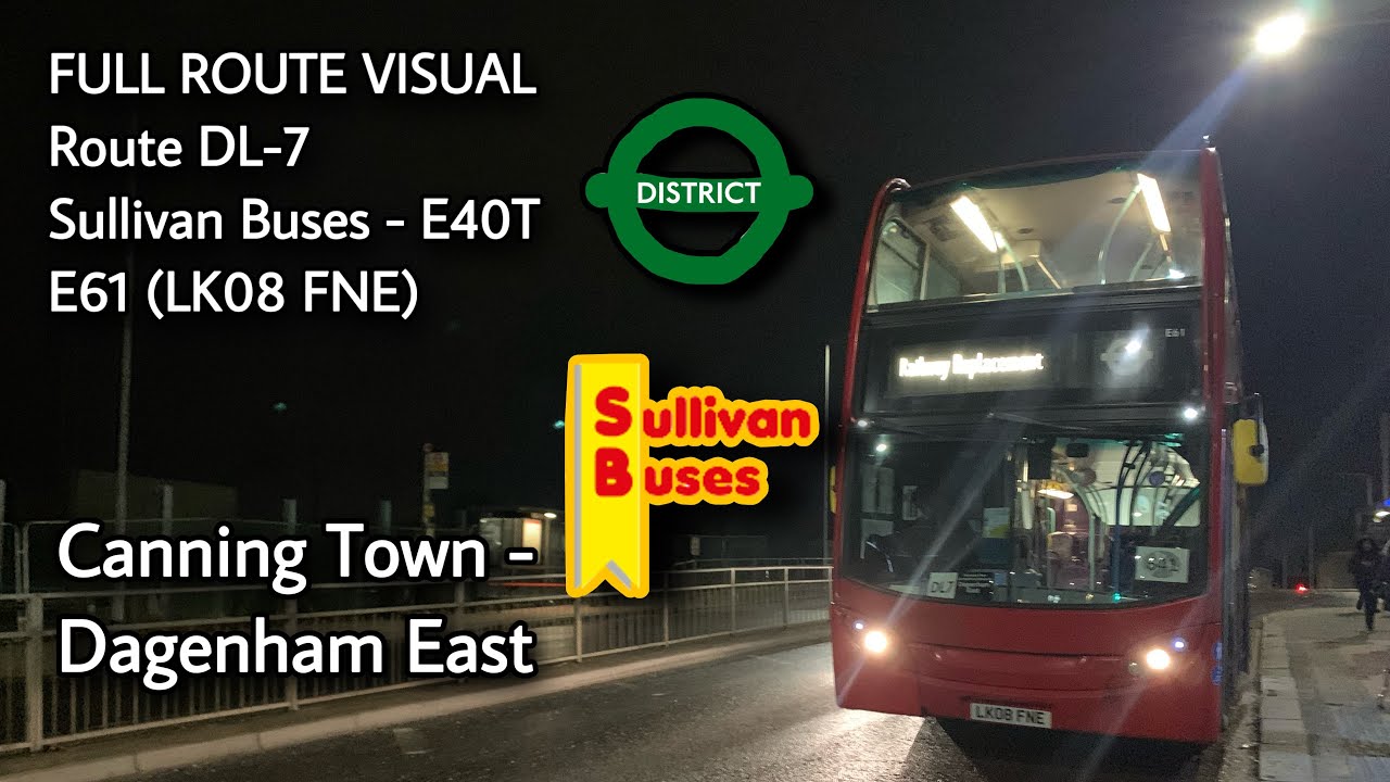 FULL ROUTE VISUAL | DL-7: Canning Town - Dagenham East | Sullivan Buses E40T - E61 (LK08 FNE)