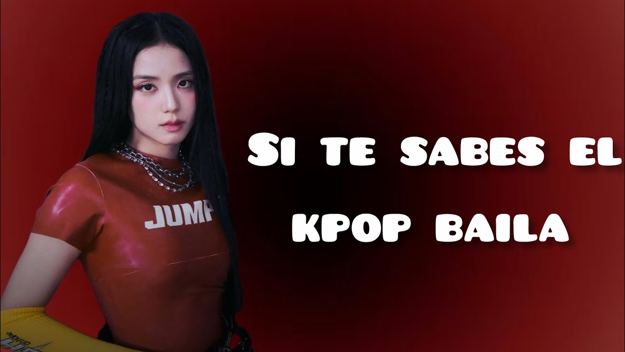 SI TE SABES EL KPOP BAILA