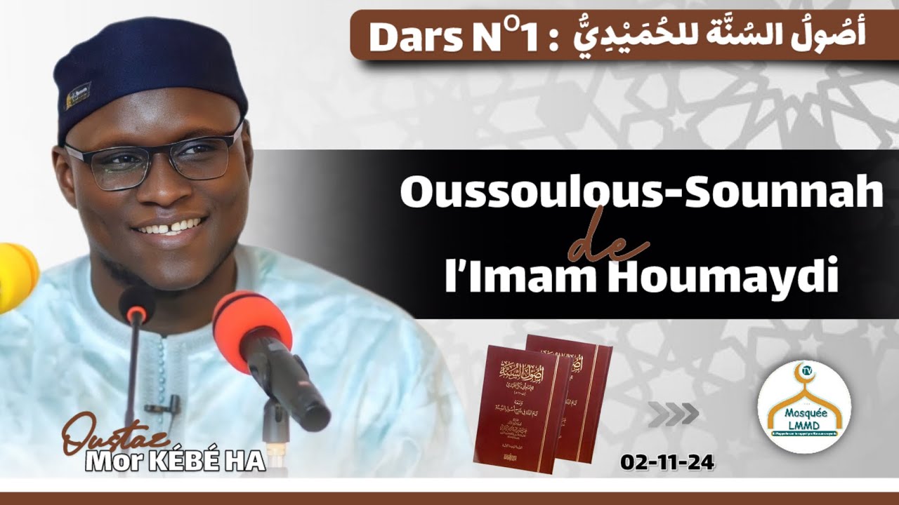 Oustaz Mor KÉBÉ : Dars n°1 Oussoulous-Sounnah de l’Imam Houmaydi