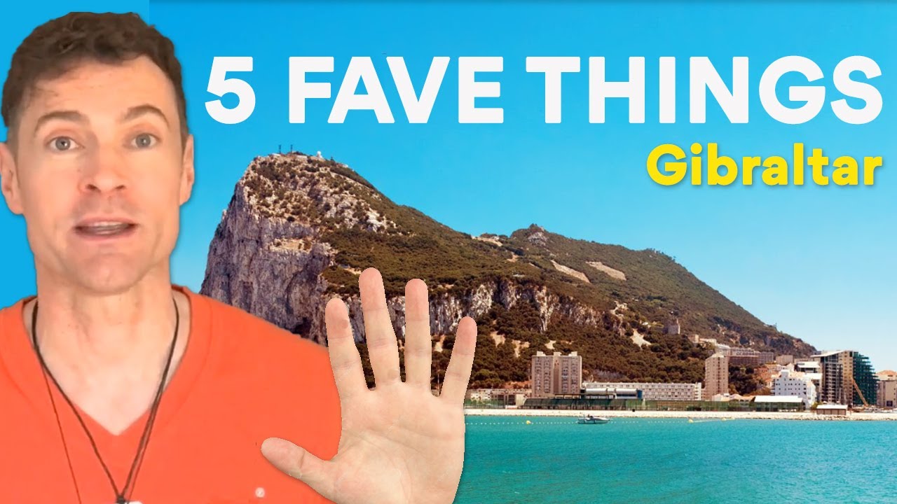 What I Love Most About Living in Gibraltar!