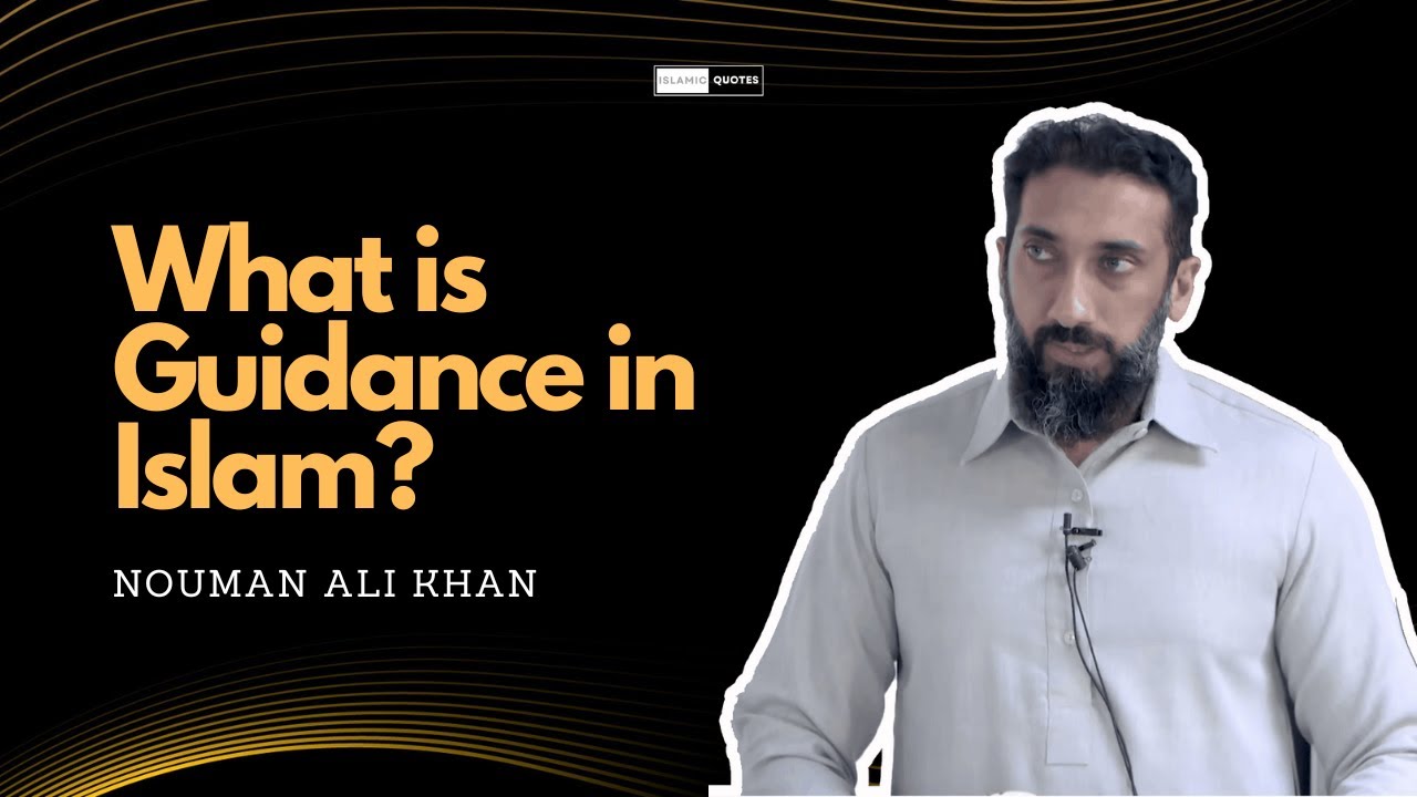 Islamic Guidance, concept of guidance in Islam  - Nouman Ali Khan #noumanalikhan #noumanali