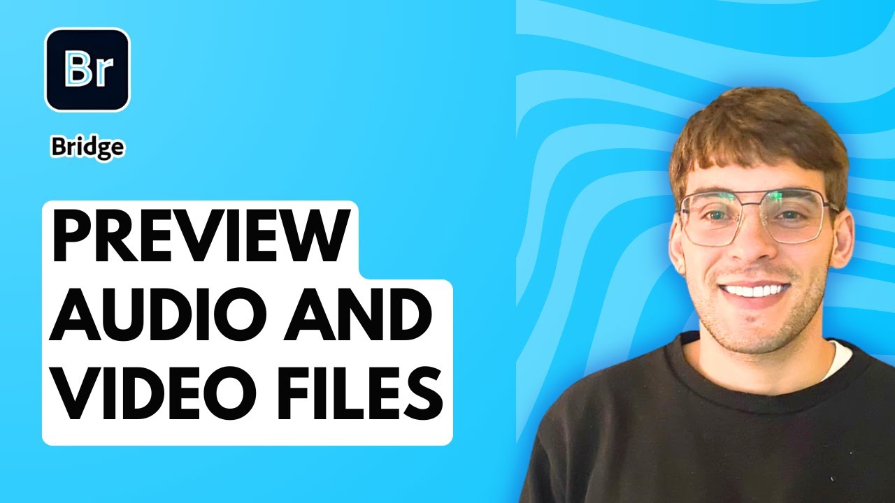 How to Preview Audio and Video Files in Adobe Bridge [2026 Full Guide]